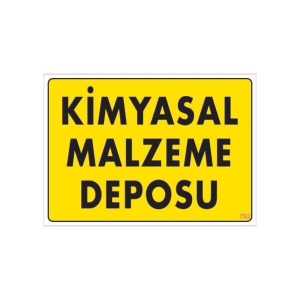 Kimyasal Malzeme Deposu Uyarı Levhası 25x35 KOD: 792