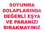 Soyunma Dolabı Uyarı Levhası 25x35 KOD: 440